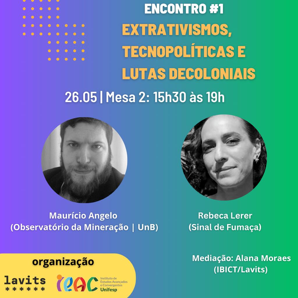 Extrativismos, tecnopolíticas e lutas decoloniais (Lavits e UNIFESP)